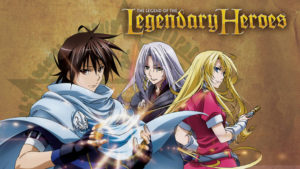 the legend of the legendary heroes episodes